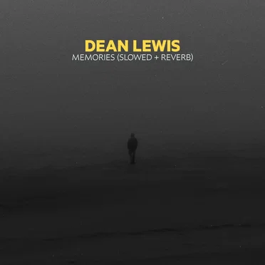 Memories (Slowed + Reverb)