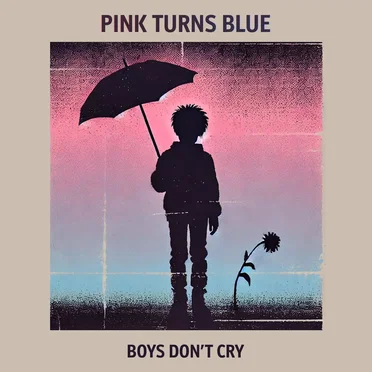 Boys Don't Cry by Pink Turns Blue - album cover