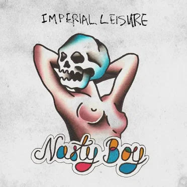 Nasty Boy by Imperial Leisure - album cover