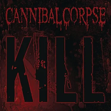 Kill by Cannibal Corpse - album cover