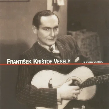 Ja viem všetko by František Krištof Veselý - album cover