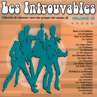 Les Introuvables: Collection de chansons rares des groupes des années 60 Volume 17 by Various Artists - album cover