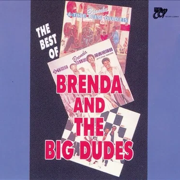 The Best of Brenda & The Big Dudes