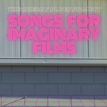 Songs for Imaginary Films