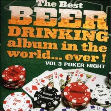 The Best Beer Drinking Album in the World Ever, Volume 3: Poker Night by Various Artists - album cover