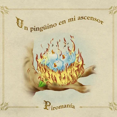 Piromanía by Un pingüino en mi ascensor - album cover