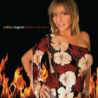 Back in the Fire by Robin Rogers - album cover