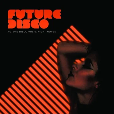 Future Disco, Volume 6: Night Moves by Various Artists - album cover