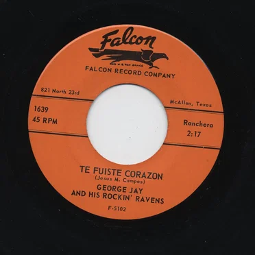 Te fuiste corazón / Sin decirte adiós by George Jay and His Rockin' Ravens - album cover