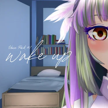 [Voice Pack #1] Wake Up