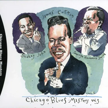 Chicago Blues Masters Vol. 3: Shakey Jake, George "Harmonica" Smith, James Cotton by Various Artists - album cover