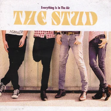 Everything Is In The Air by The Stud - album cover