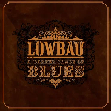 A Darker Shade of Blues by LOWBAU - album cover