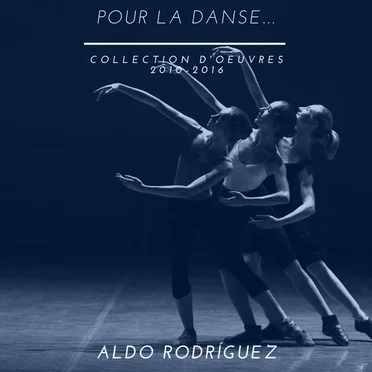Pour la danse: Collection d’oeuvres 2010–2016