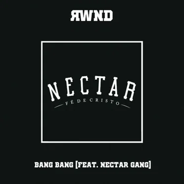 Bang Bang (Nectar Gang Remix)
