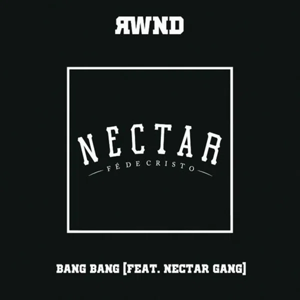 Bang Bang (Nectar Gang Remix)