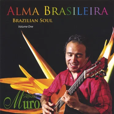 Alma Brasileira (Brazilian soul) Vol. 1