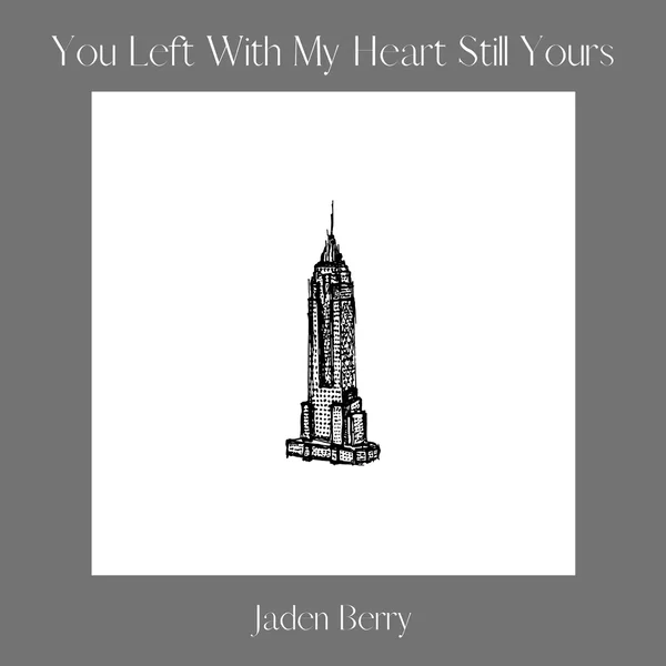 You Left With My Heart Still Yours