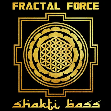 Shakti Bass by Fractal Force - album cover