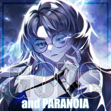 Gods and Paranoia
