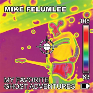 My Favorite Ghost Adventures by Mike Felumlee - album cover