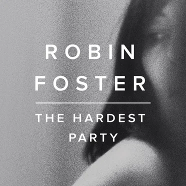 The Hardest Party by Robin Foster - album cover