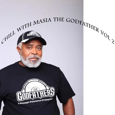 Chill With Masia the Godfather, Vol. 2 by The Godfathers of Deep House SA - album cover