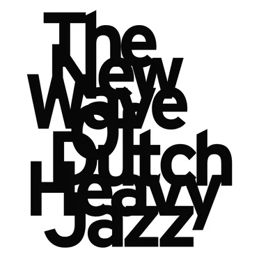 The New Wave of Dutch Heavy Jazz by Various Artists - album cover