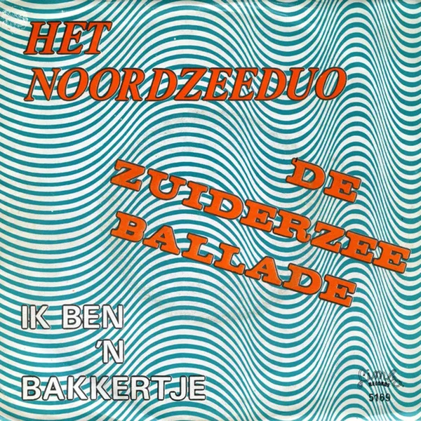 De Zuiderzee ballade / Ik ben ’n bakkertje