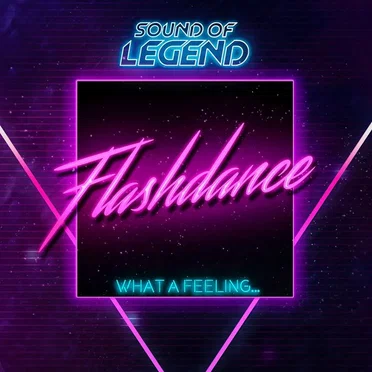 What a Feeling...Flashdance by Sound of Legend - album cover