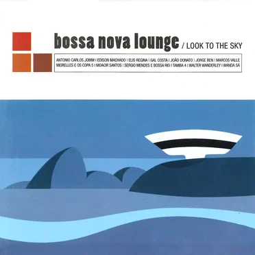 Bossa Nova Lounge / Look to the Sky by Various Artists - album cover