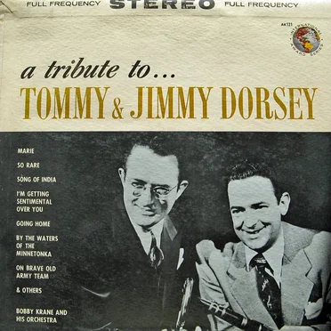 A Tribute to Tommy and Jimmy Dorsey