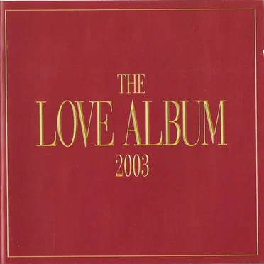 The Love Album 2003 by Various Artists - album cover