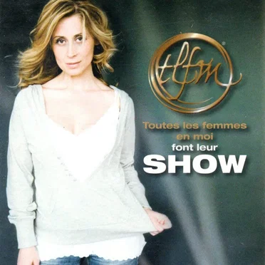 Toutes Les Femmes En Moi Font Leur Show