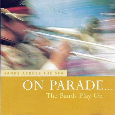 On Parade... The Bands Play On: Hands Across the Sea by Various Artists - album cover