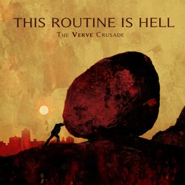 The Verve Crusade by This Routine Is Hell - album cover