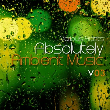 Absolutely Ambient Music, Vol. 3 by Various Artists - album cover
