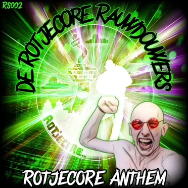 Rotjecore Anthem by De Rotjecore Rauwdouwers - album cover