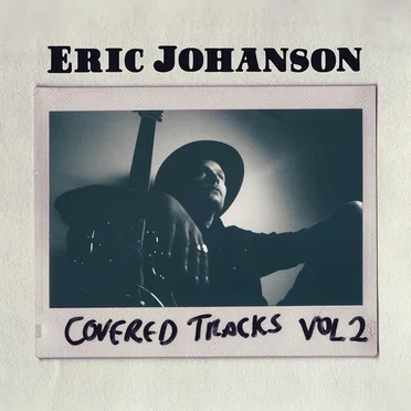 Covered Tracks: Vol. 2 by Eric Johanson - album cover