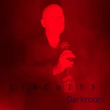 Darkroom (Single + Remixes) by Circuit3 - album cover