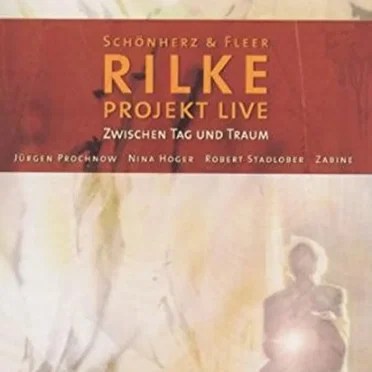 Rilke Projekt Live - Zwischen Tag und Traum