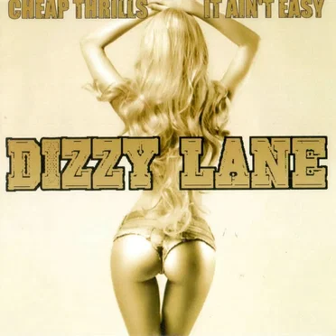 Cheap Thrills / It Ain't Easy by Dizzy Lane - album cover