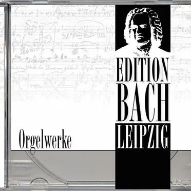Edition Bach Leipzig: Orgelwerke