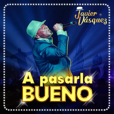 A pasarla bueno
