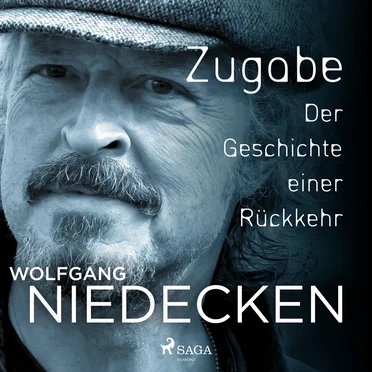 Zugabe. Der Geschichte einer Rückkehr by Wolfgang Niedecken - album cover