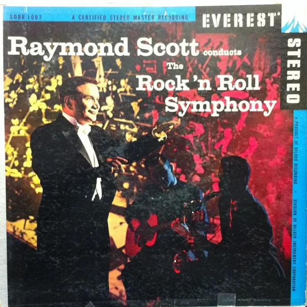 Raymond Scott Conducts The Rock 'N Roll Symphony