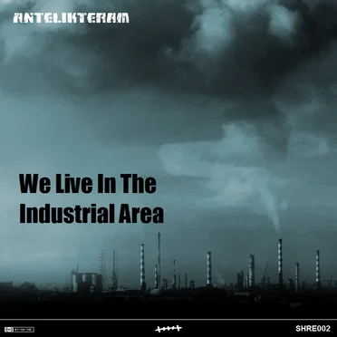 We Live in the Industrial Area