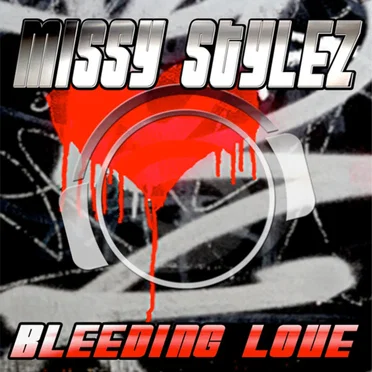 Bleeding Love by Missy Stylez - album cover