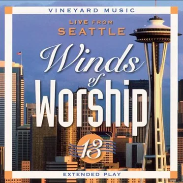 Winds of Worship 13: Live From Seattle