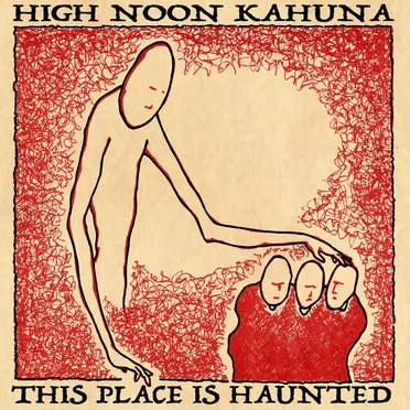 This Place Is Haunted by High Noon Kahuna - album cover